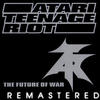 Atari Teenage Riot The Future of War (Remastered)