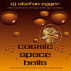 DJ Stefan Egger Cosmic Space Balls