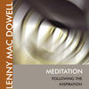 Lenny Mac Dowell Meditation Following the Inspiration