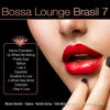 Marcela Mangabeira Bossa Lounge Brasil, Vol. 7 (Bossa Versions)