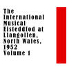 John Thomas The International Musical Eisteddfod at Llangollen, North Wales 1952 Volume 1 (feat. Les Danseurs du Marais Vendee)