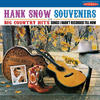 Hank Snow Souvenirs / Big Country Hits: Songs I Hadn`t Recorded Till Now