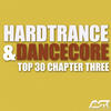 Calderone Inc. Hardtrance & Dancecore Top 30 Chapter Three