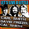 Cal Smith Let`s Live a Little