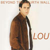 Lou Beyond The Fourth Wall - Single