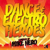 Andy Jay Powell Dance & Electro Heroes Compiled By Mike Nero