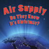 air supply Do They Know It`s Christmas?