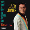 Jones Jack I`ve Got a Lot of Livin` to Do / Gift of Love