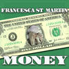 Francesca St. Martin Money - Single