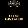 Clint Eastwood Clint Eastwood Playlist