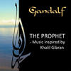 Gandalf The Prophet - Music Inspired By Kahlil Gibran
