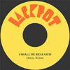 Delroy Wilson I Shall Be Released - Single