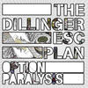 The Dillinger Escape Plan Option Paralysis