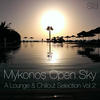 Fresh Moods Mykonos Open Sky, Vol. 2 - A Lounge & Chillout Selection