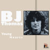 B.J. Thomas Young Hearts
