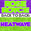 Rose Royce Back To Back: Rose Royce & Heatwave