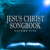 Kingsmen Jesus Christ Songbook, Vol. 5