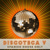 Nick & Danny Chatelain Discoteca V - Spanish House Only