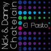 Nick & Danny Chatelain El Pasíto - Single