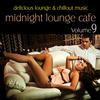 Kitty The Bill Midnight Lounge Cafe, Vol. 9 - Delicious Lounge & Chillout Music