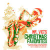 Mr. Vic Mr. Vic`s Christmas Favorites (Remastered)