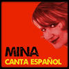 Mina Mina Canta Español