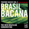 Olivia Tratore Basics 3: New Brazilian Songwriting