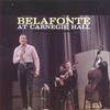 Harry Belafonte Belafonte At Carnegie Hall (Live) (Remastered)