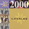 Ilegales Serie 2000: Ilegales