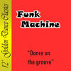 Funk Machine Dance On the Groove - EP