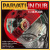 Atriohm Parvati Records in Dub By Vlastur - EP