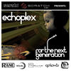 Scan 7 Echoplex Presents ?For the Next Generation’