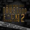 Gucci Mane Trust God, F*ck 12