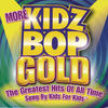 Kidz Bop Kids More Kidz Bop Gold