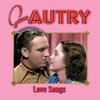 Gene Autry Love Songs