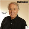 Mike Shannon Love Me Tender