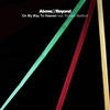 Above & Beyond On My Way to Heaven (feat. Richard Bedford) - EP