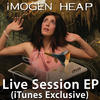 Imogen Heap Live Session (iTunes Exclusive) - EP