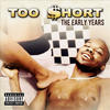 Too Short The Early Years