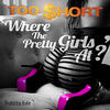 Too Short Where the Pretty Girls At (feat. Kobe) - EP