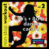 Lawrence 70`s & 80`s Dance Workout Music 2 (130-132BPM Music for Walking, Cardio, Strength Training)