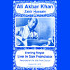 Ali Akbar Khan Evening Ragas (Live In San Francisco)