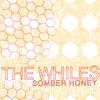 The Whiles Somber Honey