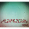 Sole A Ruthless Criticism of Everything Existing