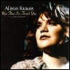 Alison Krauss & Union Station Now That I`ve Found You: A Collection