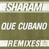 Sharam Que Cubano - Single