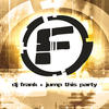 DJ F.R.A.N.K. Jump This Party - Single