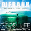 DJ F.R.A.N.K. Good Life (Lester Williams & Timofey Remix) (feat. Craig Smart) - Single