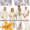 Wig Wam Hard to Be a Rock`n Roller..