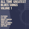 Robert Johnson All Time Greatest Blues Songs Volume 1